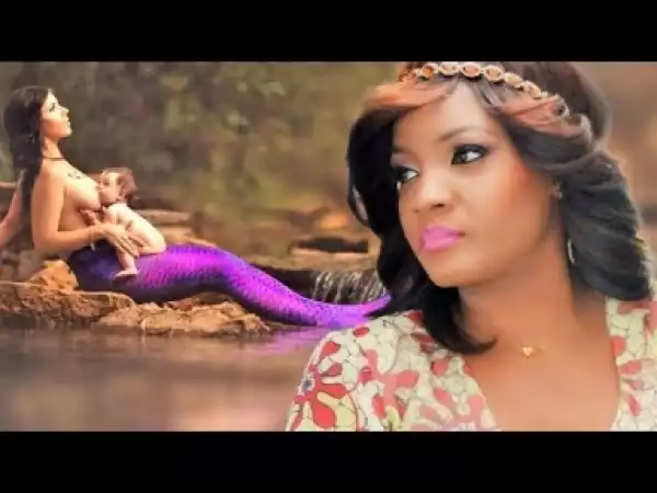 Video: MY WIFE IS A MERMAID  – 2018 Latest Nigerian Nollywood  Movies